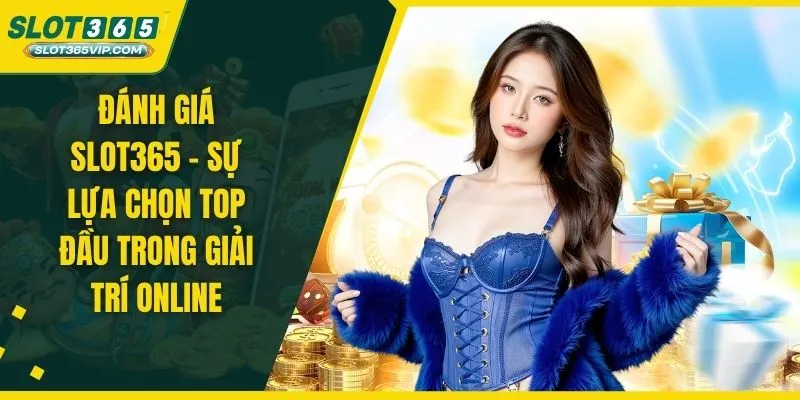 Đánh giá SLOT365